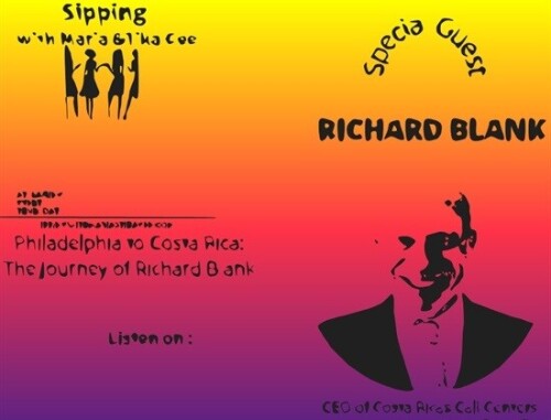 SIPPIN-WITH-MARIA--TIKA-GEE-PODCAST-GUEST-BPO-RICHARD-BLANK-COSTA-RICAS-CALL-CENTER.2915d7b6ecbca19e.jpg
