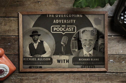 The-overcoming-adversity-podcast-B2B-guest-richard-blank-costa-ricas-call-centerabf6028fcc343c28.jpg