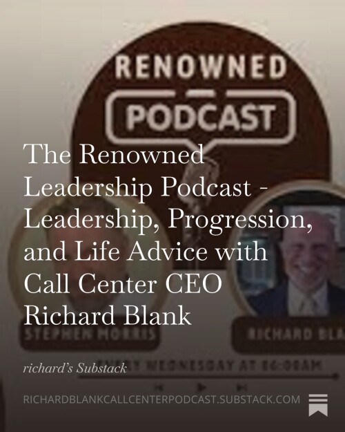 The-Renowned-Leadership-Podcast---Leadership-Progression-and-Life-Advice-with-Call-Center-CEO-Richard-Blank-3c5581bf5dcf82da6.jpg